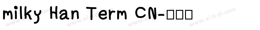 milky Han Term CN字体转换